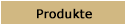 Produkte